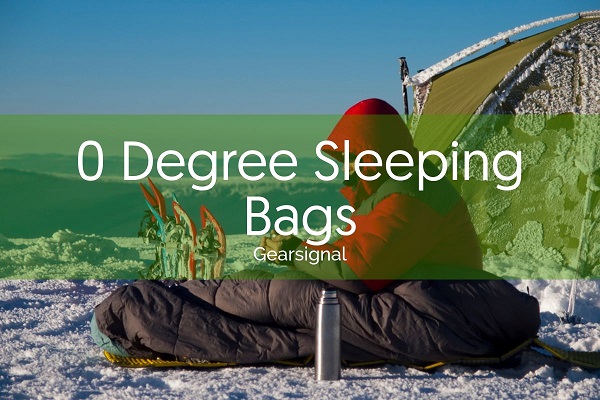 how to choose a sleeping bag 0 degrees or more?